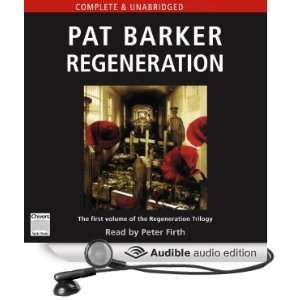   Trilogy Book 1 (Audible Audio Edition) Pat Barker, Peter Firth Books