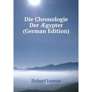   Die Chronologie Der Ã?gypter (German Edition) Richard Lepsius Books
