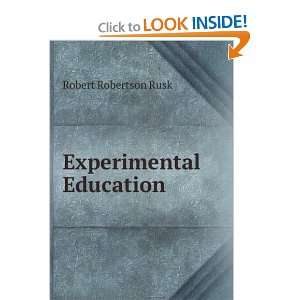  Experimental Education Robert Robertson Rusk Books