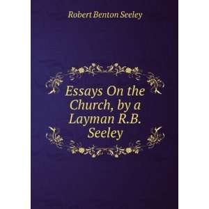   , by a Layman R.B. Seeley. Robert Benton Seeley  Books