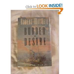  Burden of Desire (9780385420198) Robert Macneil Books