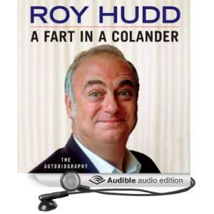    A Fart in a Colander (Audible Audio Edition) Roy Hudd Books