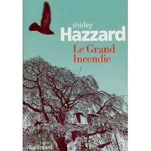  Le Grand Incendie Shirley Hazzard Books