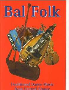 Bal Folk Traditional Dance Music from Central France  