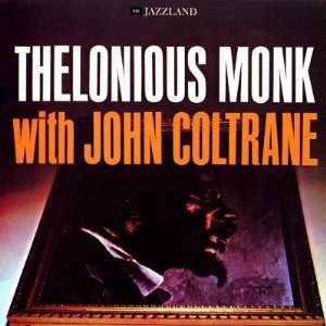  Thelonious Monk with John Coltrane   Thelonious Monk with 