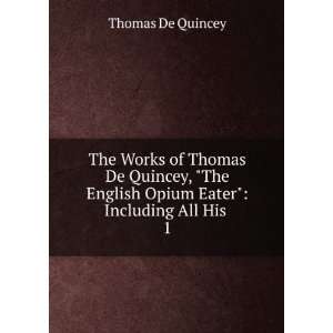  The works of Thomas De Quincey. Thomas De Quincey Books