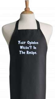 Your Opinion Wasnt In The Recipe Funny Black Apron  