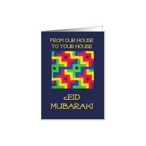 Eid Mubarak from Our House to Your House   Islamic Design Card