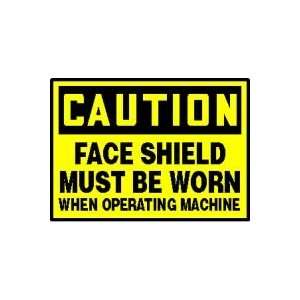  CAUTION Labels FACE SHIELD MUST BE WORN WHEN OPERATING 