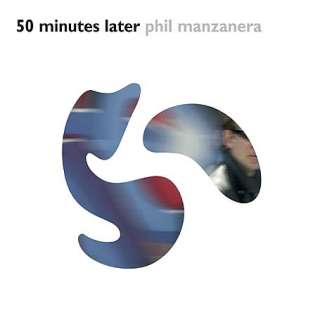 Phil Manzanera 50 Minutes Later CD NEW (UK Import) 031257150323  