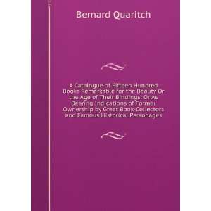   Book Collectors and Famous Historical Personages Bernard Quaritch