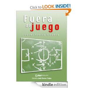 Fuera de juego (Spanish Edition) Jordi Sierra i Fabra, HakaBooks 