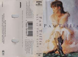 All of This Love   Pam Tillis (Cassette 1995, Arista) in NM 