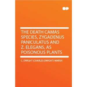   Elegans, as Poisonous Plants C. Dwight (Charles Dwight) Marsh Books