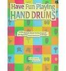 Have Fun Playing Hand Drums for Bongo Conga and Djembe 