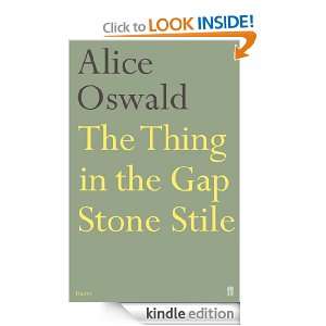 The Thing in the Gap Stone Stile Alice Oswald  Kindle 