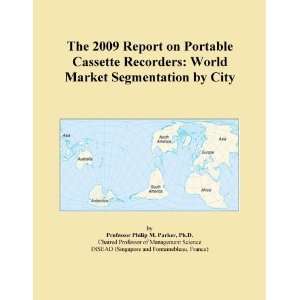  The 2009 Report on Portable Cassette Recorders World 