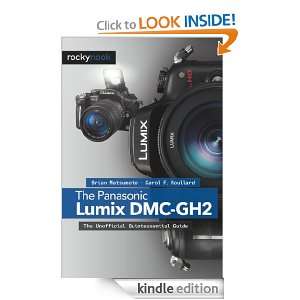 The Panasonic Lumix DMC GH2 The Unofficial Quintessential Guide 