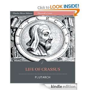 Plutarchs Lives Life of Crassus [Illustrated] Plutarch, Charles 