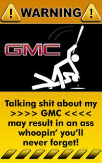 GMC Truck Car Art Funny Decal Sticker Warning Sign   1  
