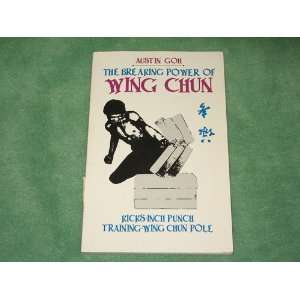  The Breaking Power of Wing Chun (9780873644105) Austin 